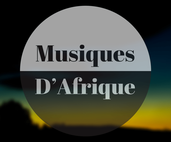 Musiques d’Afrique