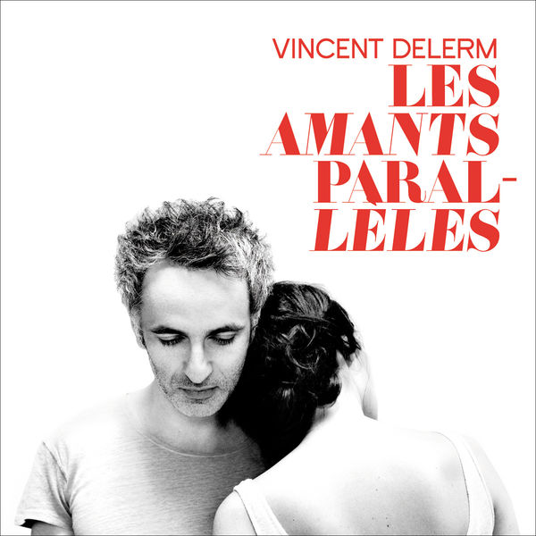 Les Amants Parallèles – Vincent Delerm