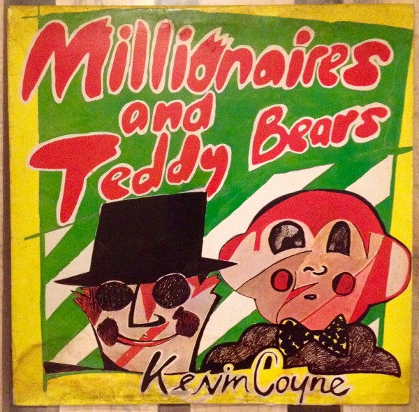 millionnaires and teddy bears – Kevin Coyne