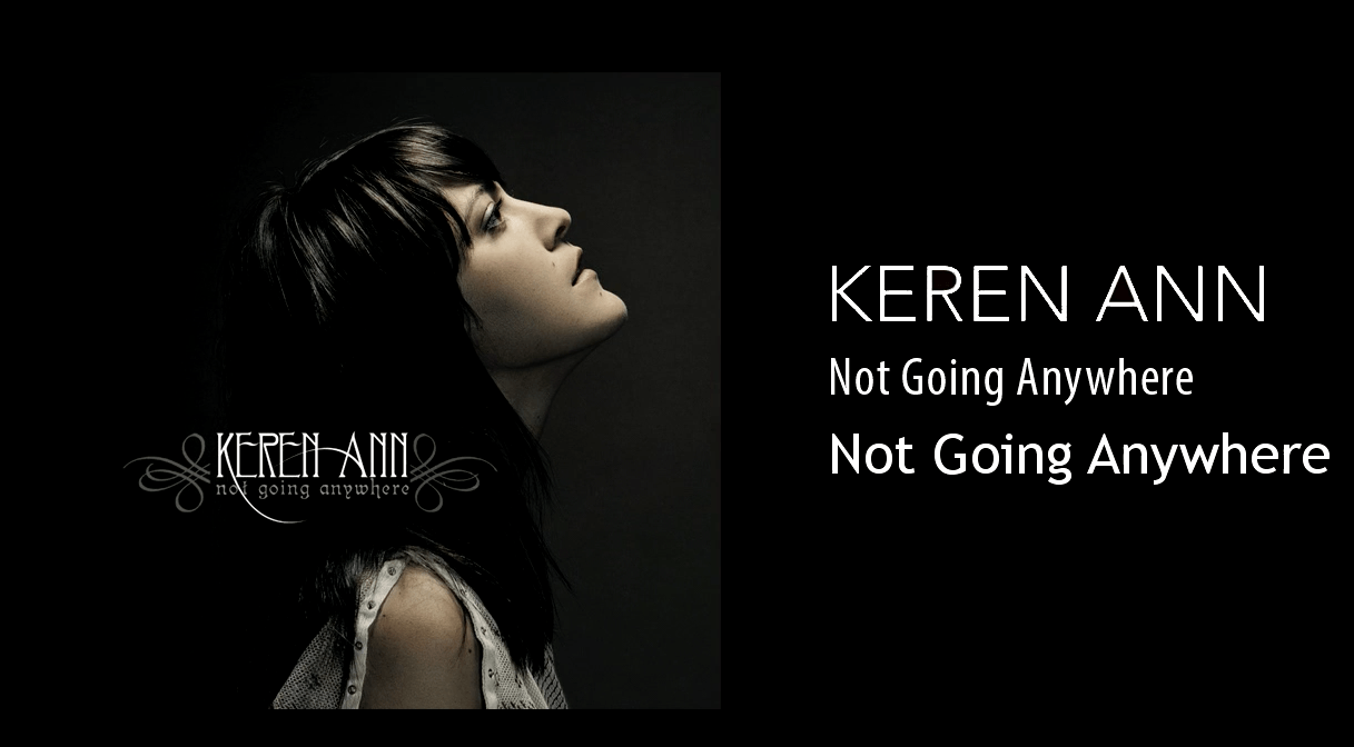 [Chronique express] Keren Ann – not going anywhere…