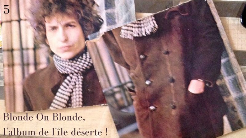 [Vlog Notes] Bob Dylan, Chapitre 5, Blonde On Blonde…