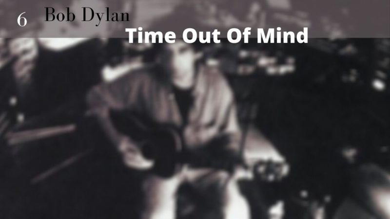 [Vlog Notes] Bob Dylan, chapitre 6, Time Out Of Mind !