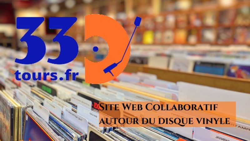 33Tours.fr, site web collaboratif autour du disque vinyle.
